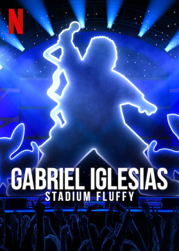 Gabriel Iglesias: Fluffy ở sân vận động - Gabriel Iglesias: Stadium Fluffy
