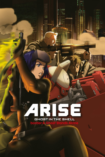 Ghost in the Shell Arise - Border 4: Ghost Stands Alone - Vỏ Bọc Ma ARISE border: 4 Ma Đơn Độc (2014)