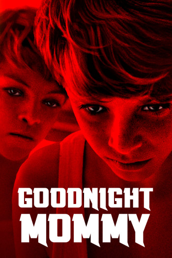 Goodnight Mommy - Goodnight Mommy (2014)