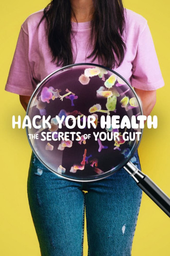 Vì Sức Khỏe: Bí Quyết Khoa Học Và Ăn Uống - Hack Your Health: The Secrets of Your Gut (2024)