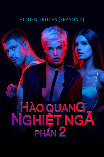 Hào Quang Nghiệt Ngã (Phần 2) - Hidden Truths (Season 2)