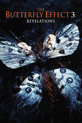 Hiệu Ứng Cánh Bướm 3: Khải Huyền - The Butterfly Effect 3: Revelations (2009)