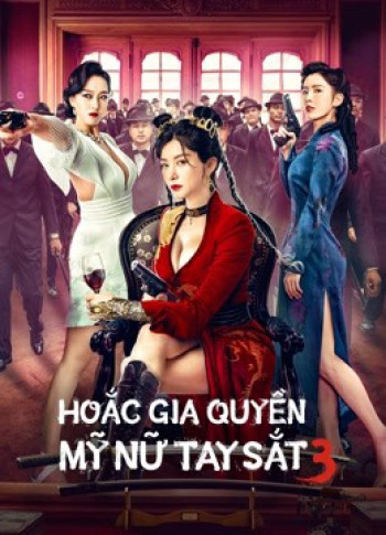 Hoắc Gia Quyền Mỹ Nữ Tay Sắt 3 - The Queen of KungFu3 (2022)