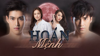 Hoán Mệnh - Switch Of Fate