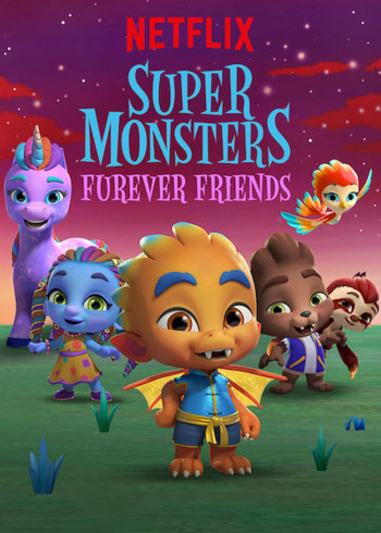 Hội quái siêu cấp: Tri kỷ Quái vật - Super Monsters Furever Friends