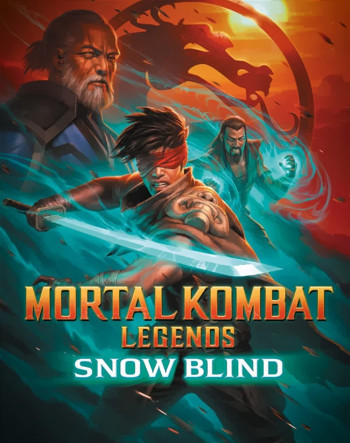 Huyền Thoại Rồng Đen: Tìm Lại Ánh Sáng - Mortal Kombat Legends: Snow Blind (2022)