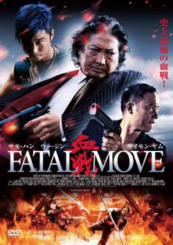 Huyết Chiến - Fatal Move - Triad Wars (2008)
