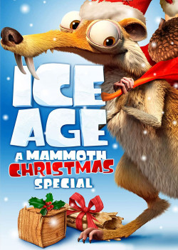 Ice Age: A Mammoth Christmas - Ice Age: A Mammoth Christmas