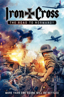 Thập Tự Sắt: Đường Đến Normandy - Iron Cross: The Road to Normandy (2022)