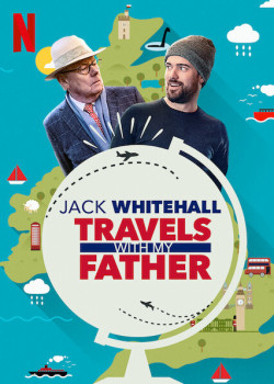 Jack Whitehall: Du lịch cùng cha tôi ( Phần5 ) - Jack Whitehall: Travels with My Father ( Season 5 ) (2021)