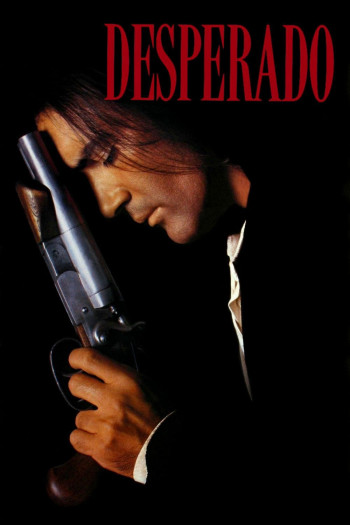 Kẻ Liều Mạng - Desperado (1995)