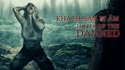 Khách Sạn Bị Ám - Hotel of The Damned