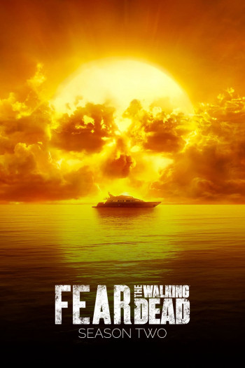 Xác Sống Đáng Sợ (Phần 2) - Fear the Walking Dead (Season 2) (2016)