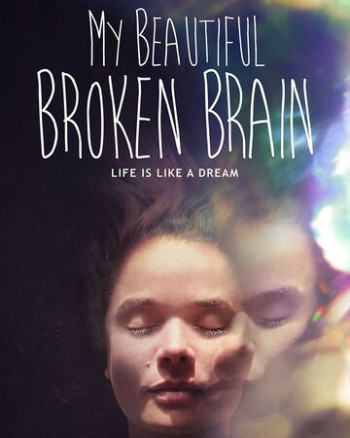 Khối óc xinh đẹp tội nghiệp của tôi - My Beautiful Broken Brain