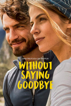 Không có lời tạm biệt - Without Saying Goodbye (2022)