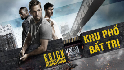 Khu Phố Bất Trị - Brick Mansions