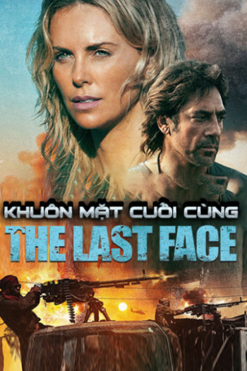 Khuôn Mặt Cuối Cùng - The Last Face
