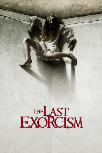 Lể Trừ Tà Cuối Cùng - The Last Exorcism (2010)