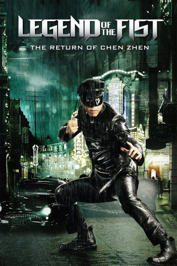 Legend of the Fist: The Return of Chen Zhen - Legend of the Fist: The Return of Chen Zhen (2010)