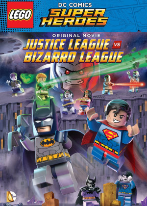 Lego DC Comics Super Heroes: Justice League vs. Bizarro League - Lego DC Comics Super Heroes: Justice League vs. Bizarro League (2015)