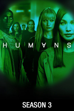 Loài Người Nhân Tạo (Phần 3) - Humans (Season 3) (2018)