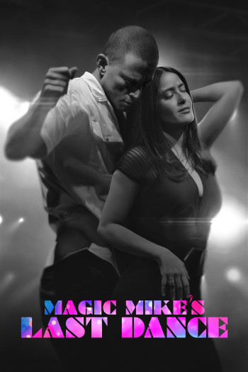 Magic Mike: Vũ Điệu Cuối Cùng - Magic Mike's Last Dance (2023)