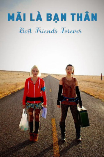 Mãi Là Bạn Thân - Best Friends Forever (2013)