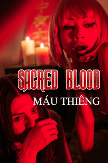 Máu Thiêng - Sacred Blood