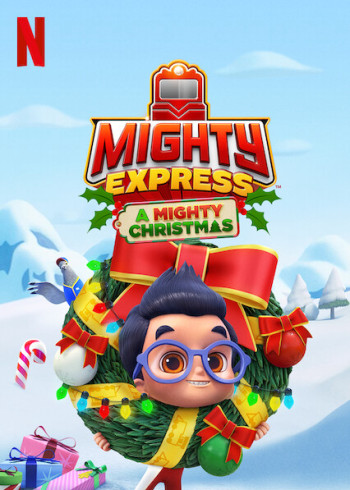 Mighty Express: Cuộc phiêu lưu Giáng sinh - Mighty Express: A Mighty Christmas (2020)