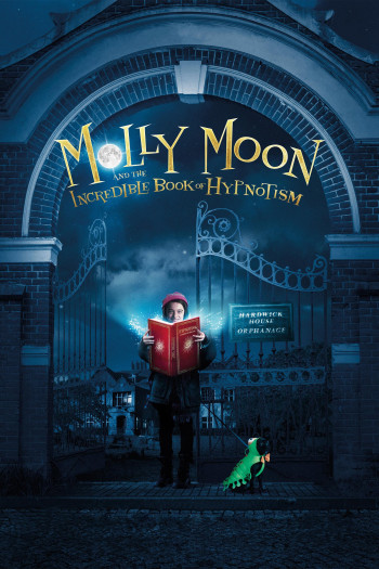 Molly Và Quyển Sách Thôi Miên - Molly Moon and the Incredible Book of Hypnotism (2015)