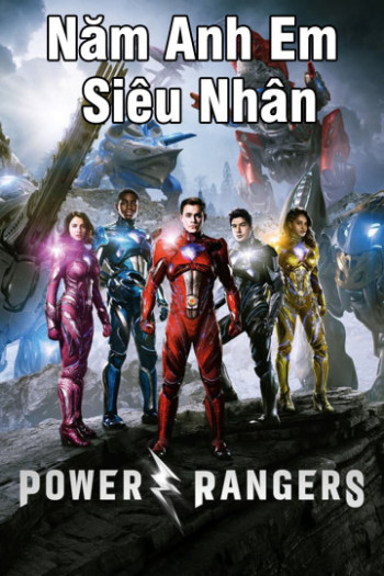 Năm Anh Em Siêu Nhân - Power Ranger (2017)