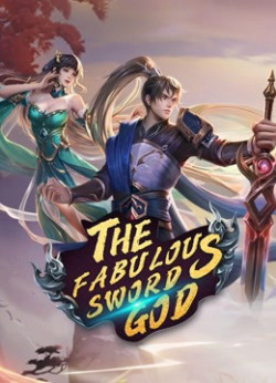 Nghịch Thiên Kiếm Thần - The Fabulous Sword God (2020)