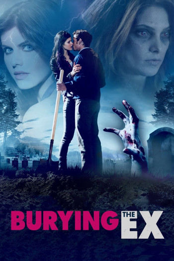 Người Cũ Còn Chôn - Burying the Ex (2014)