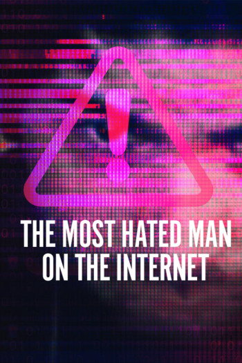 Người đàn ông bị căm ghét nhất trên Internet - The Most Hated Man on the Internet (2022)