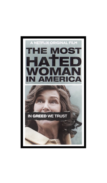 Người phụ nữ bị ghét nhất nước Mỹ - The Most Hated Woman in America (2017)
