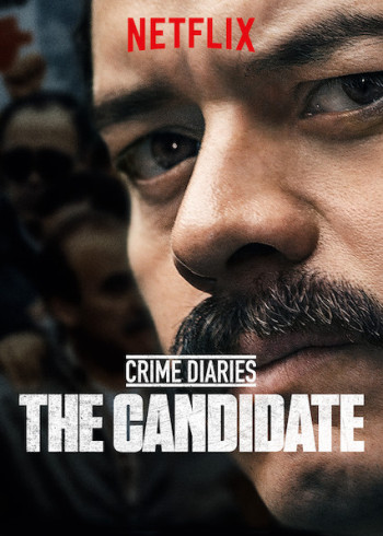 Nhật ký tội phạm: Ứng cử viên - Crime Diaries: The Candidate (2019)