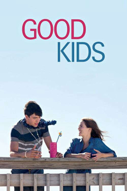 Những Đứa Trẻ Ngoan - Good Kids (2016)