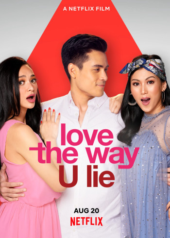 Nói dối để được bên anh - Love the Way U Lie (2020)