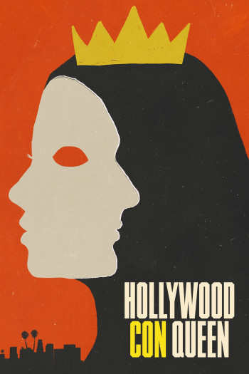 Nữ Hoàng Lừa Đảo Xứ Hollywood - Hollywood Con Queen (2024)