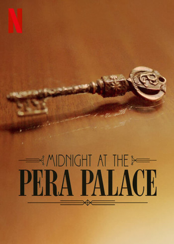Nửa đêm tại Pera Palace - Midnight at the Pera Palace (2022)