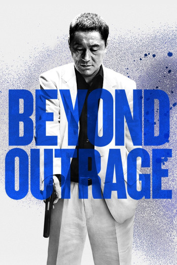 Ô Nhục 2- Quá Giới Hạn - Beyond Outrage (2012)