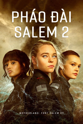 Pháo Đài Salem 2 - Motherland: Fort Salem S2 (2021)