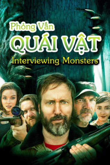 Phỏng Vấn Quái Vật - Interviewing Monsters (2019)
