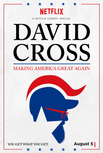 Phục Hưng Nước Mỹ - David Cross: Making America Great Again