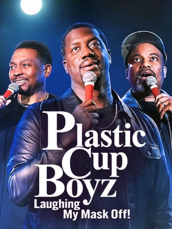Plastic Cup Boyz: Cười rớt quai hàm! - Plastic Cup Boyz: Laughing My Mask Off! (2021)