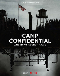 P.O. BOX 1142: Tù nhân Đức Quốc xã ở Mỹ - Camp Confidential: America's Secret Nazis (2021)
