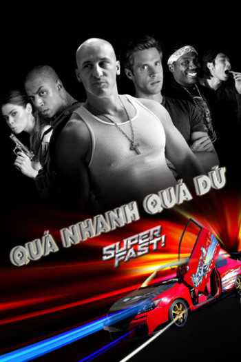 Quá Nhanh Quá Dữ - Super Fast (2015)