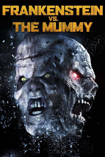 Quái Nhân Đối Đầu - Frankenstein vs. The Mummy (2015)