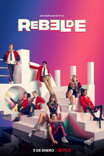 Rebelde: Tuổi trẻ nổi loạn - Rebelde (2022)