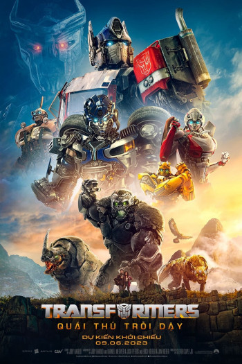 Robot Đại Chiến: Quái Thú Trỗi Dậy - Transformers: Rise of the Beasts (2023)